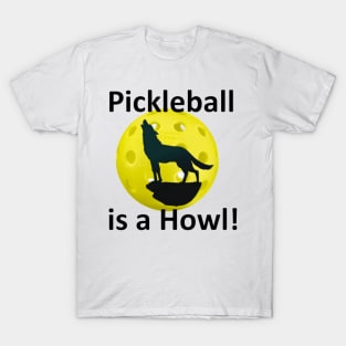 Pickle Wolf "Pickleball is a Howl!" T-Shirt